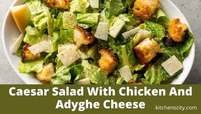 Caesar Salad With Chicken And Adyghe Cheese