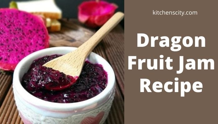 Dragon Fruit Jam Recipe